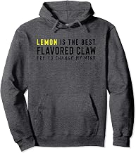 Lemon is the Best Claw Ain't No Laws Hard Seltzer Funny Pullover Hoodie