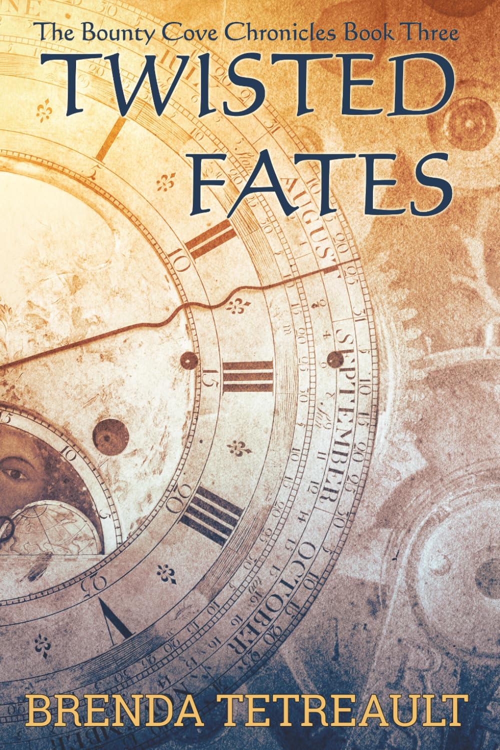 Twisted Fates: Book Three of The Bounty Cove Chronicles