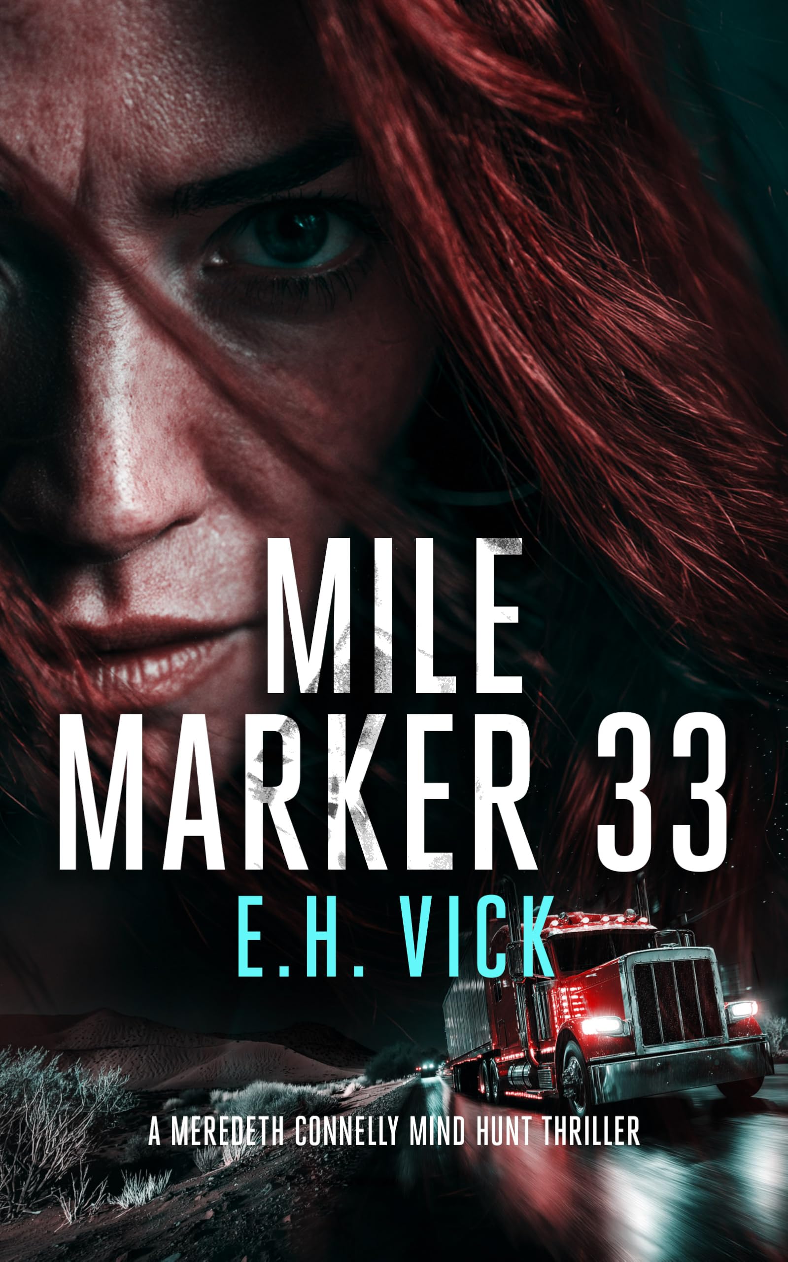 Mile Marker 33: 3 (Meredeth Connelly Mind Hunt Thrillers)