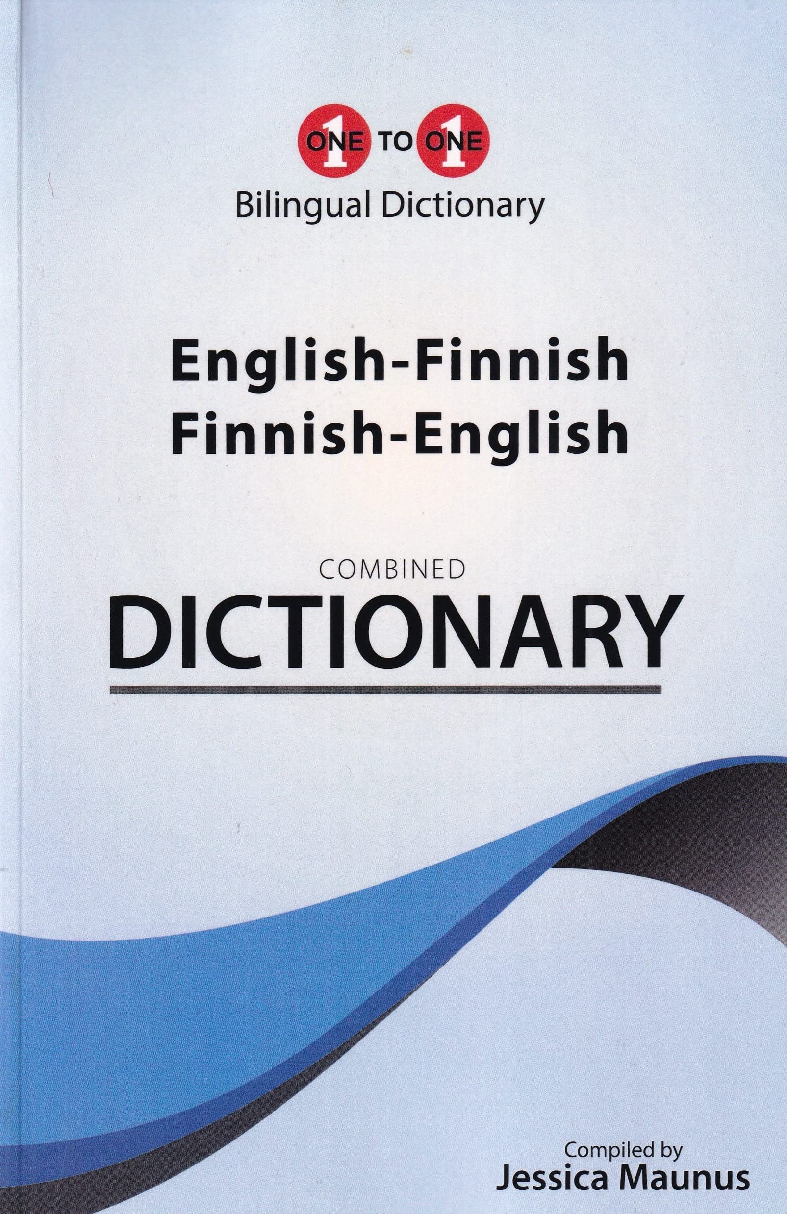 English-Finnish & Finnish-English One-to-One Dictionary  by J Maunus PAPERBACK