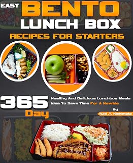 Easy Bento Lunch Box Recipes For Starters: 365 Day Healthy And Delicious Lunchbox Meals Idea To Save Time For A Newbie