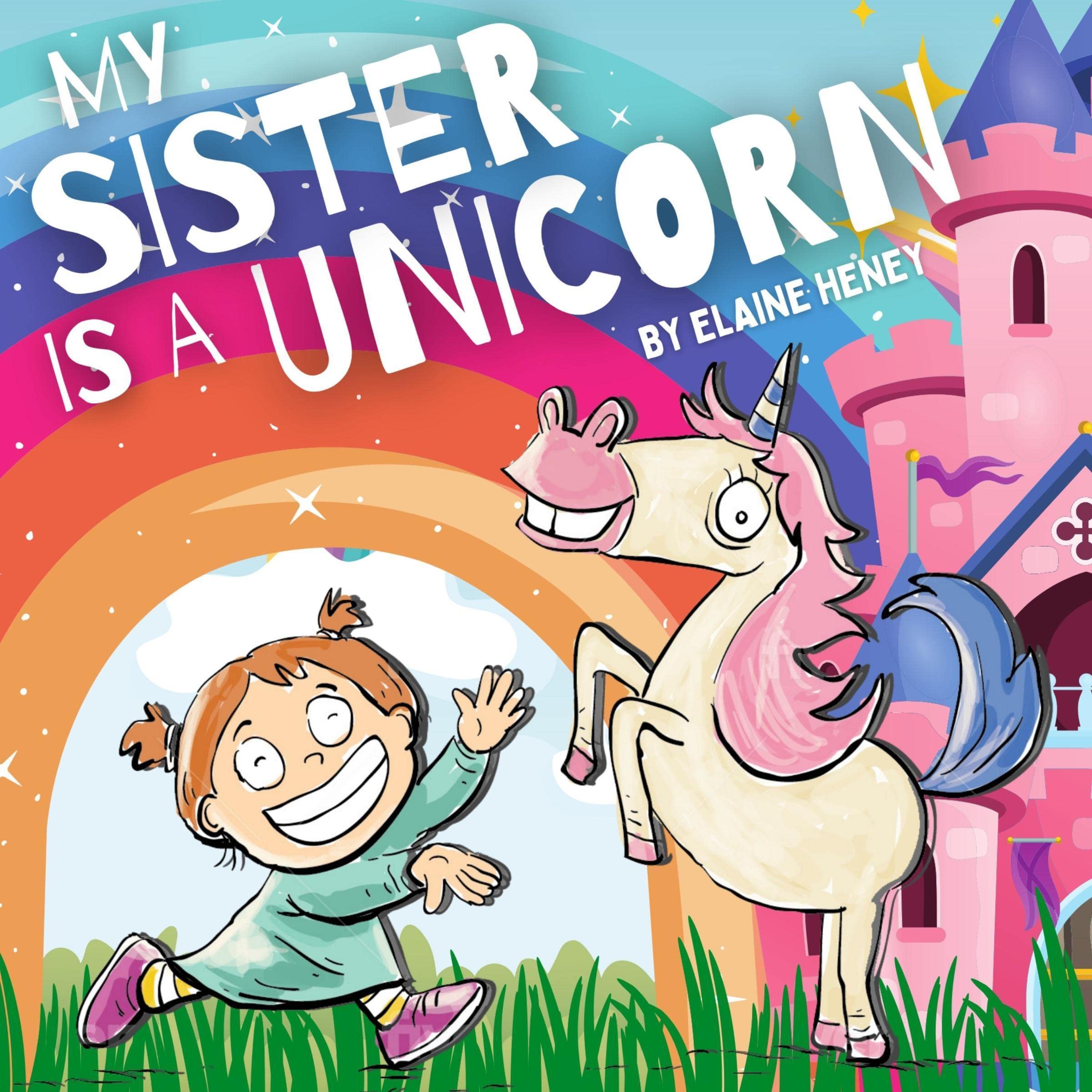 Cover art for My Sister Is a Unicorn - Ciara & TIlly, the Educational Unicorn Story Book for Kids Age 2-6