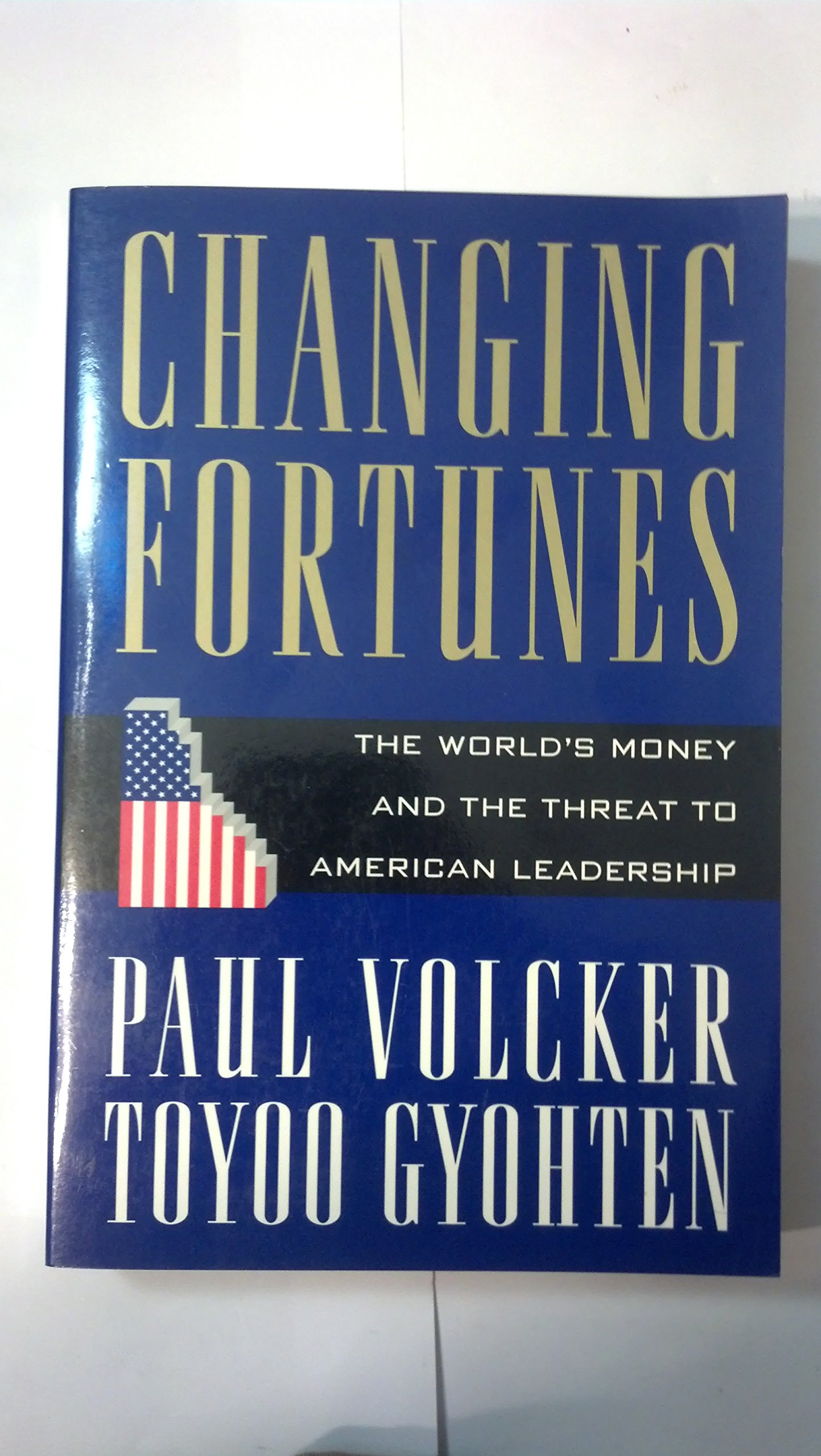 Buy Changing Fortunes:: The World's Money and the Threat to American Leadership — BookShops.in
