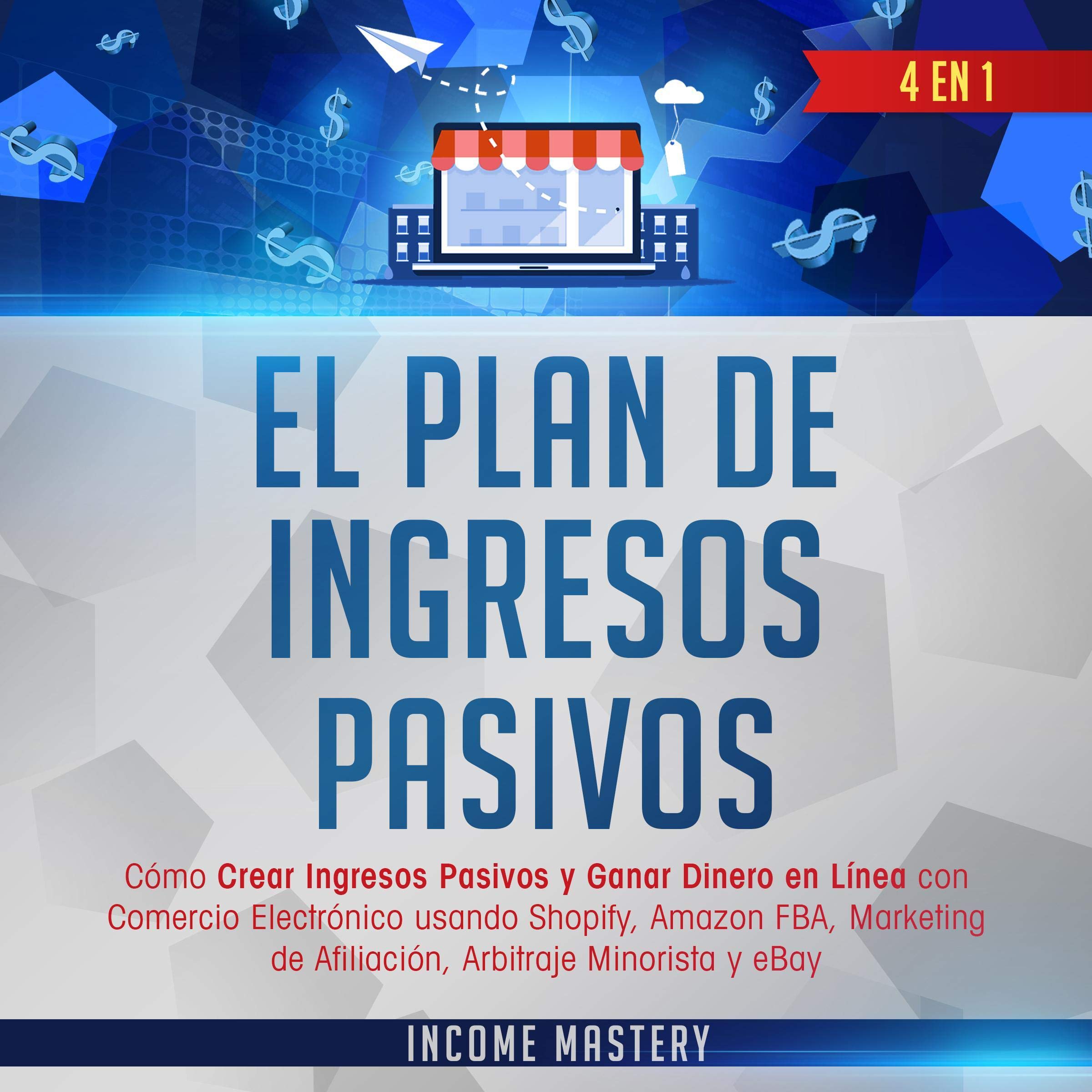 Cover art for El Plan De Ingresivos Pasivos [The Passive Income Plan]