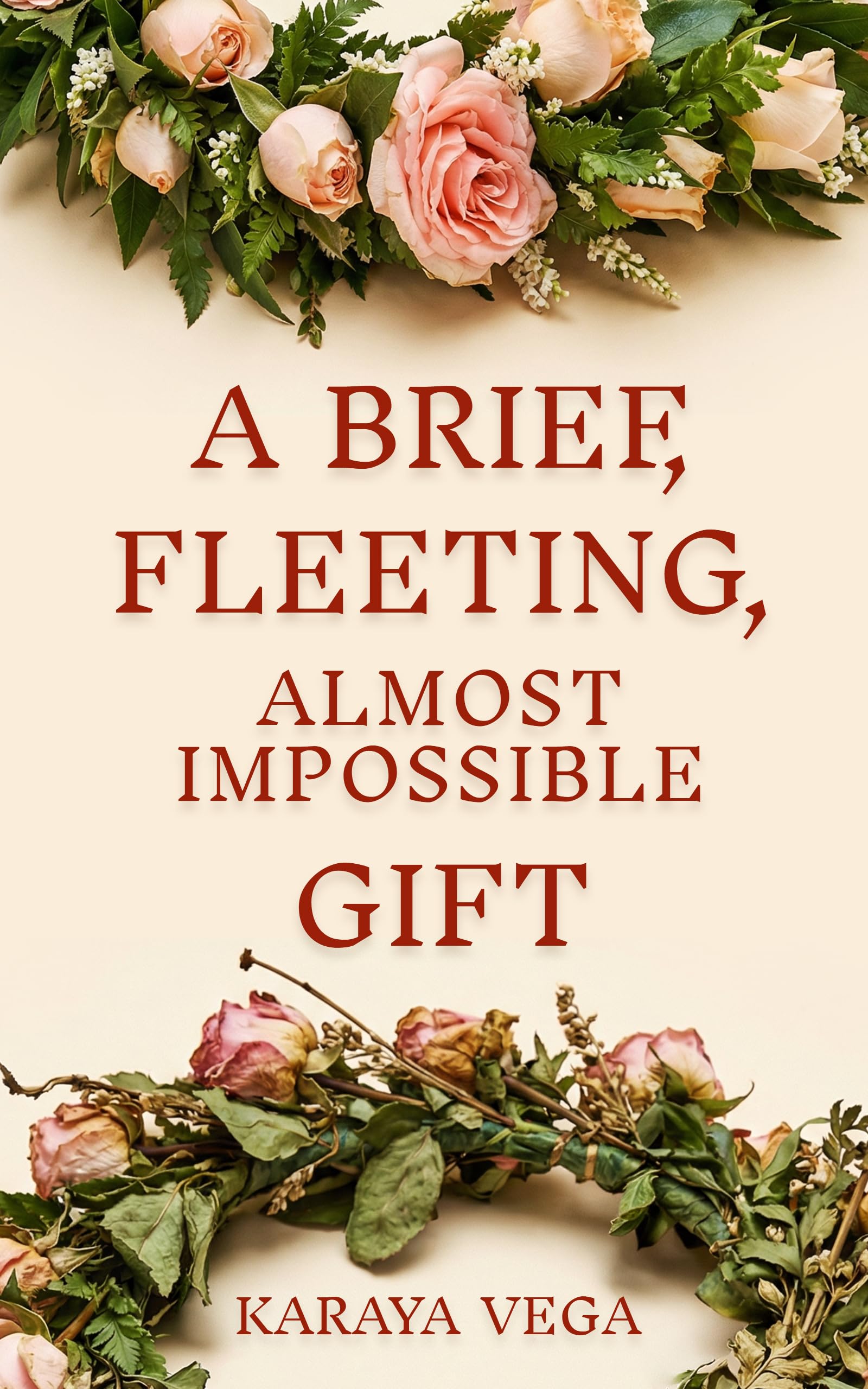 A Brief, Fleeting, Almost Impossible Gift