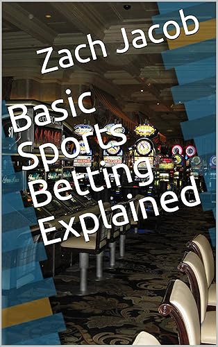 Basic Sports Betting Explained