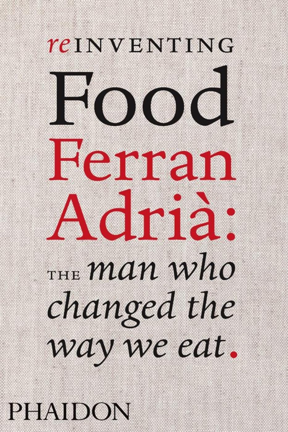 Colman Andrews – GEBRAUCHT Reinventing Food: Ferran Adrià: The Man Who Changed The Way We Eat – New Mint Condition