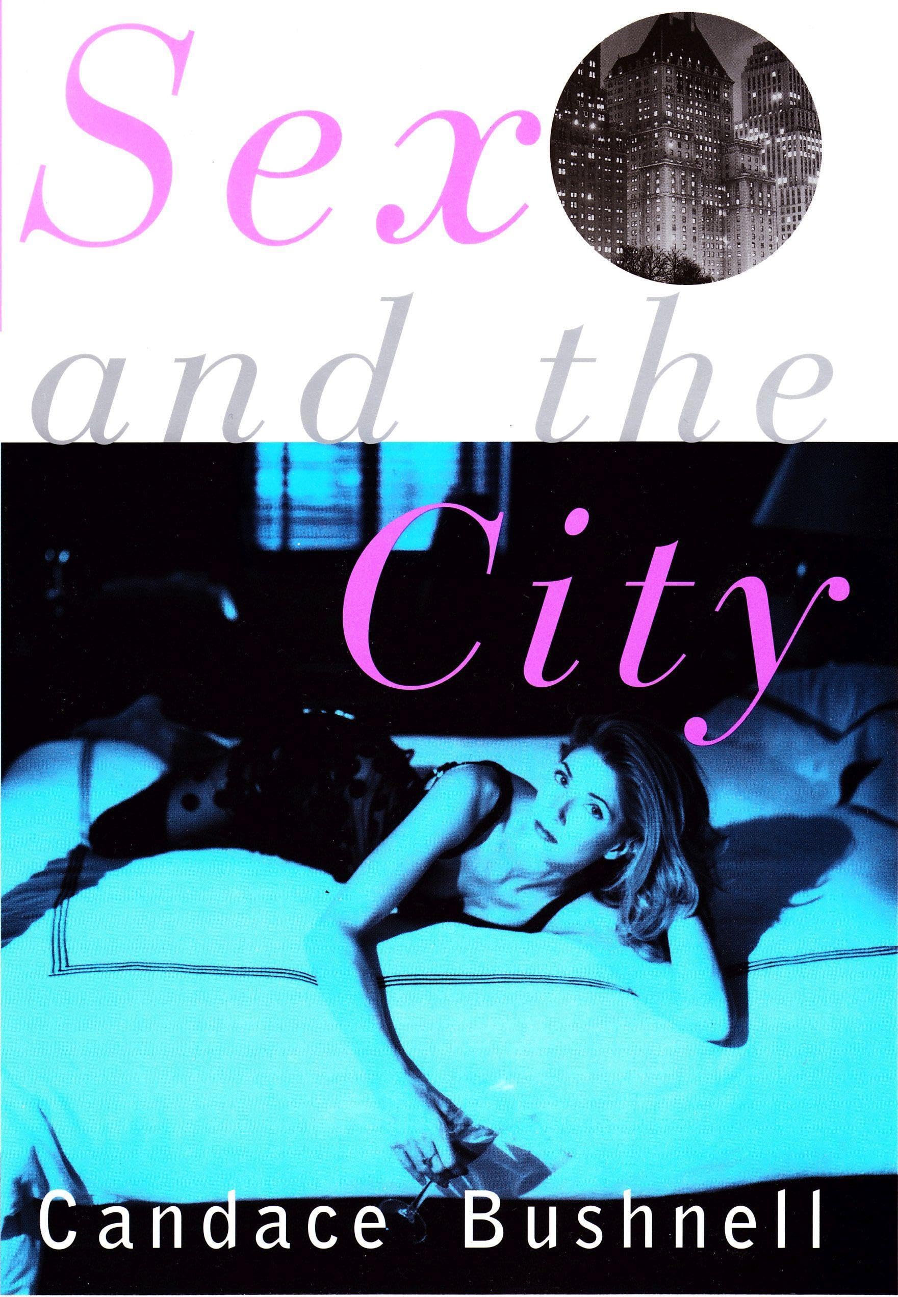 Sex and the City: Bushnell, Candace: 9780871136428: Amazon.com: Books