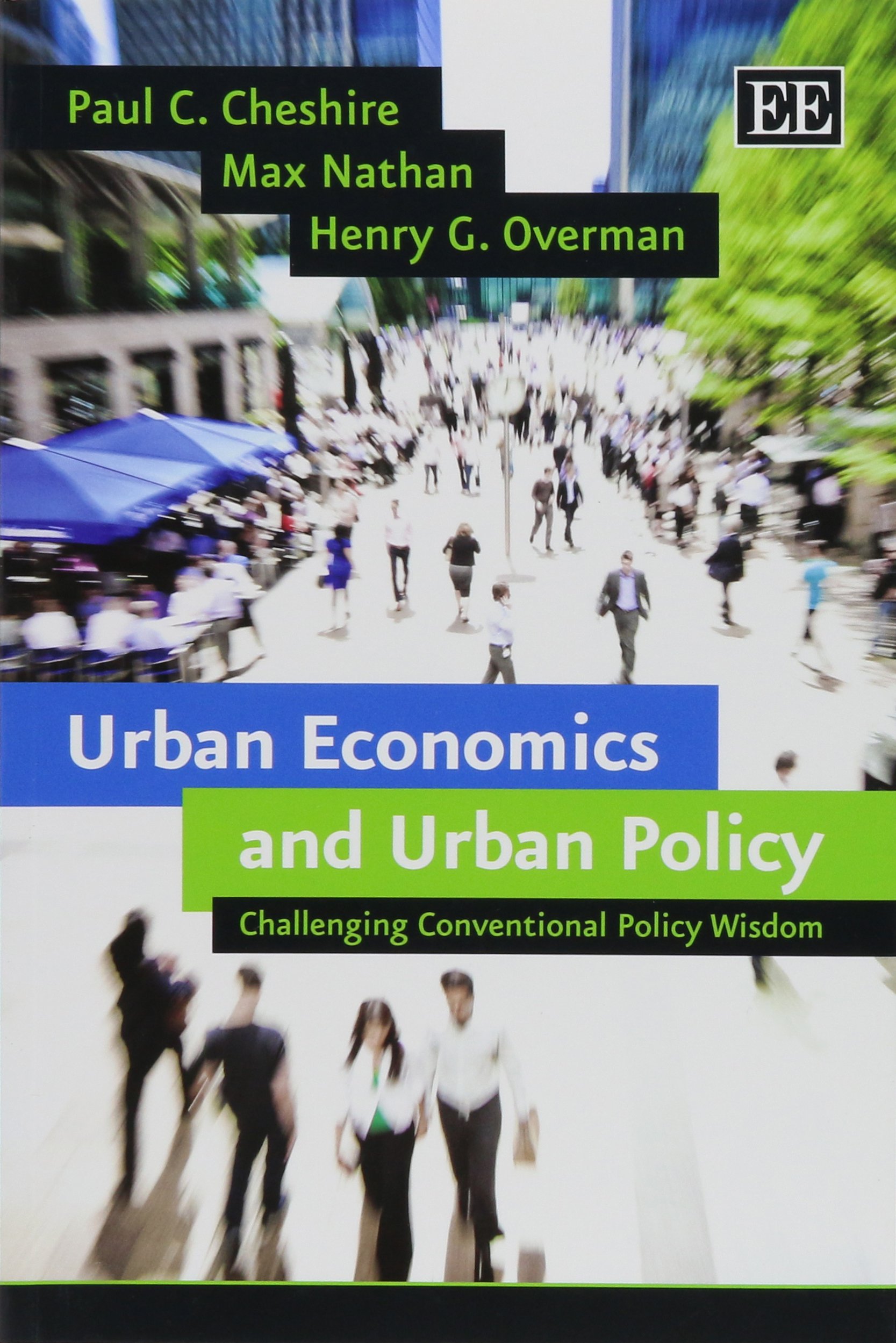 Urban Economics and Urban Policy – Challenging Conventional Policy Wisdom
