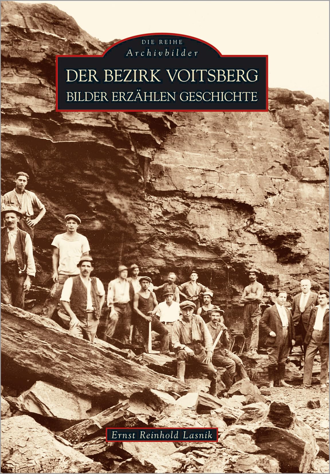 Der Bezirk Voitsberg: Bilder erzählen Geschichte
