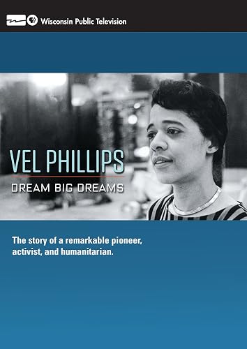 Vel Phillips: Dream Big Dreams