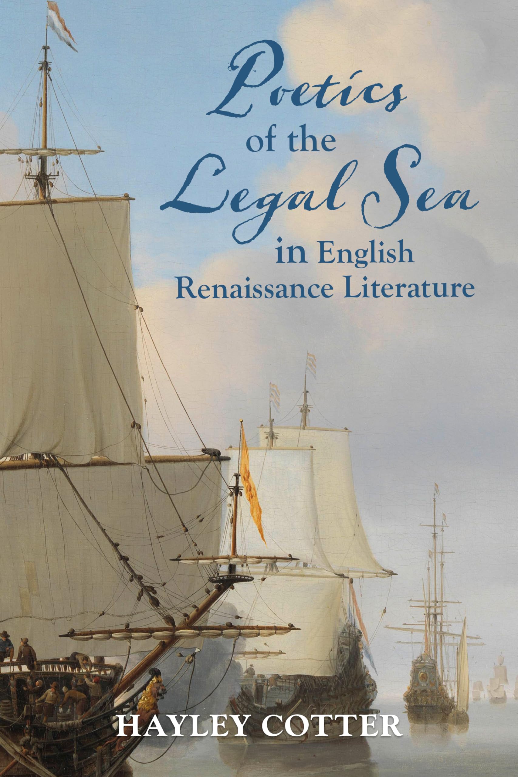 Poetics of the Legal Sea in English Renaissance Literature (Strode Studies in Early Modern Literature and Culture)
