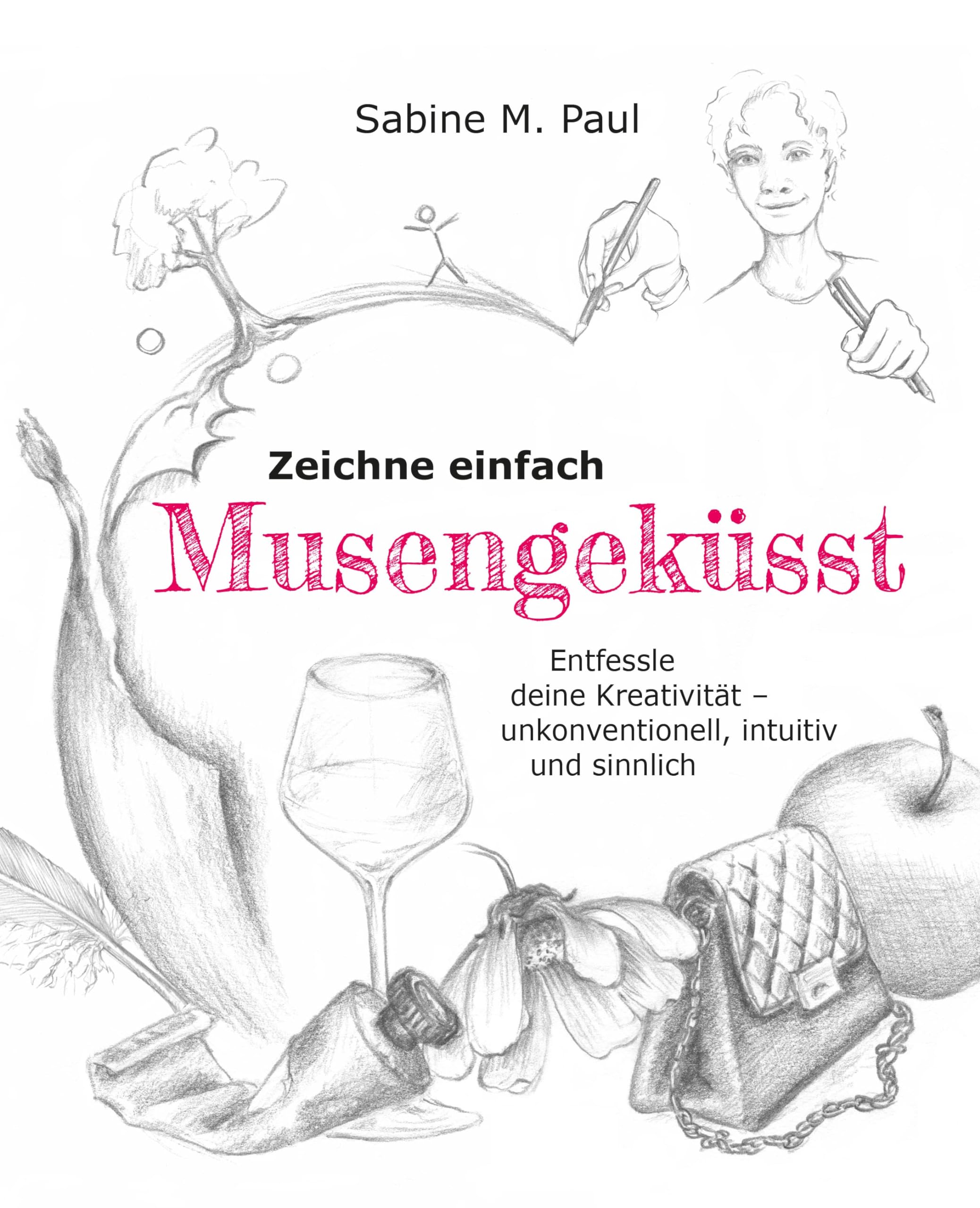 Dessin intuitif avec le guide Zeichne einfach pour vos moments de detente créative a la maison