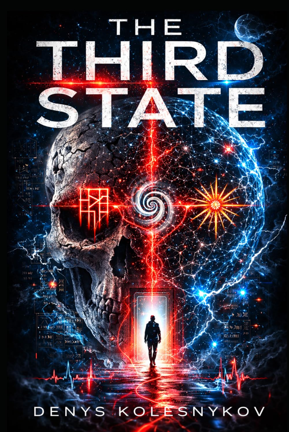 The Third State: A Techno-Thriller About Consciousness, Death, and the Signal Between Worlds