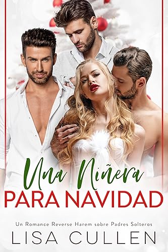 Una Niñera para Navidad: Un Romance Reverse Harem sobre Padres Solteros (The Forbidden Reverse Harem Collection (Spanish Edition))