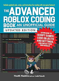 The Advanced Roblox Coding Book: An Unofficial Guide, Updated Edition: Learn How to Script Games, Code Objects and Settings, and Create Your Own World! (Unofficial Roblox Series)