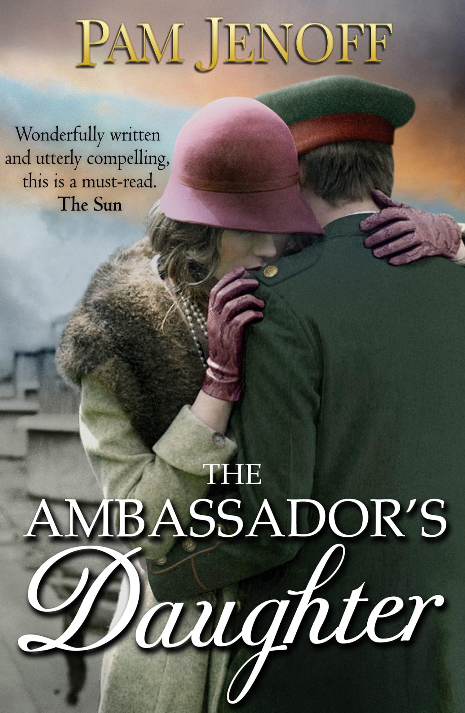 The Ambassador's Daughter: A Captivating Historical Novel of Secret Alliances and Forbidden Romance