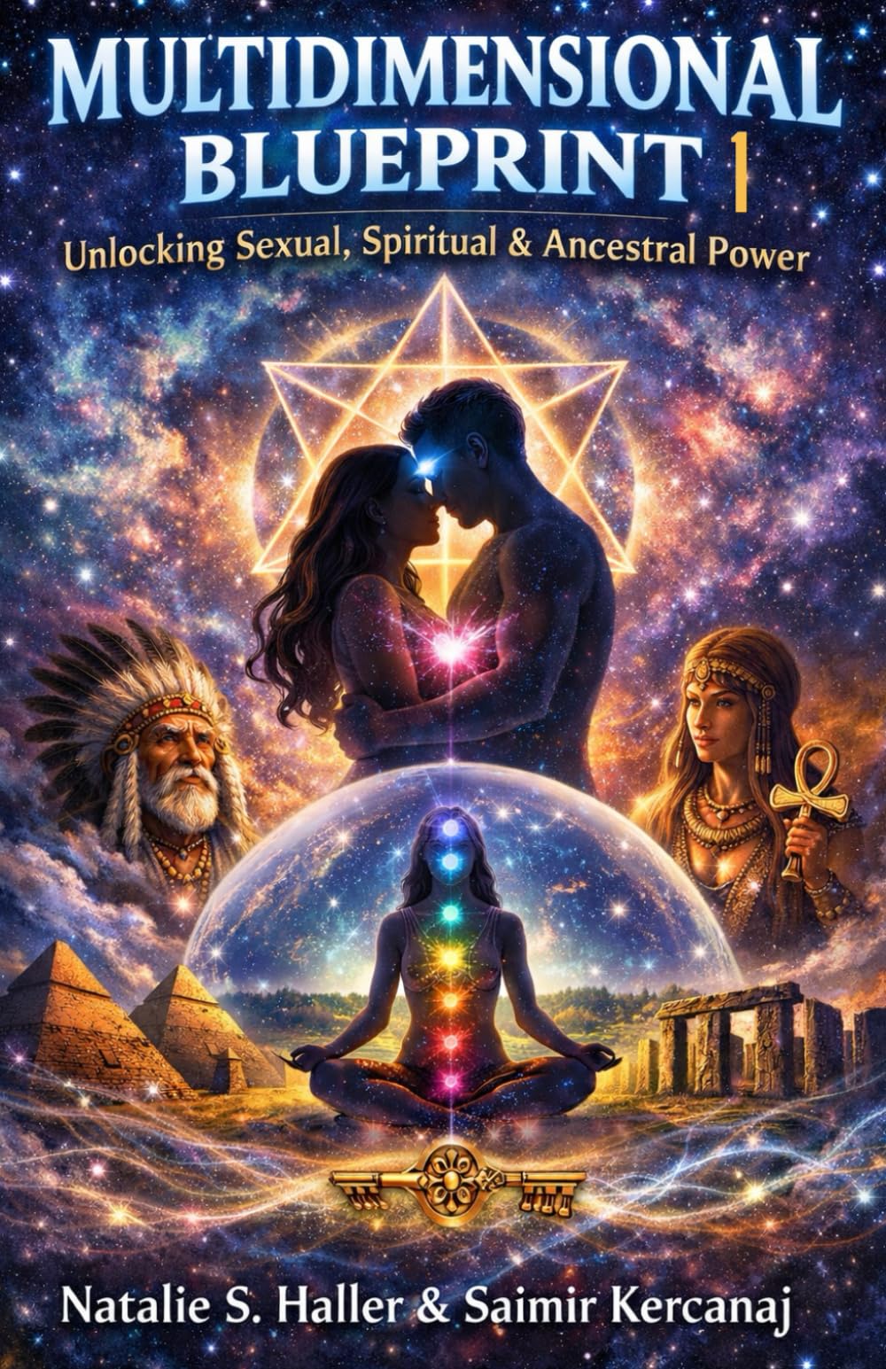 Multidimensional Blueprint Volume 1: Unlocking Sexual, Spiritual & Ancestral Power (Multidimensional Blueprint - Volume 1, 2, & 3 book series)