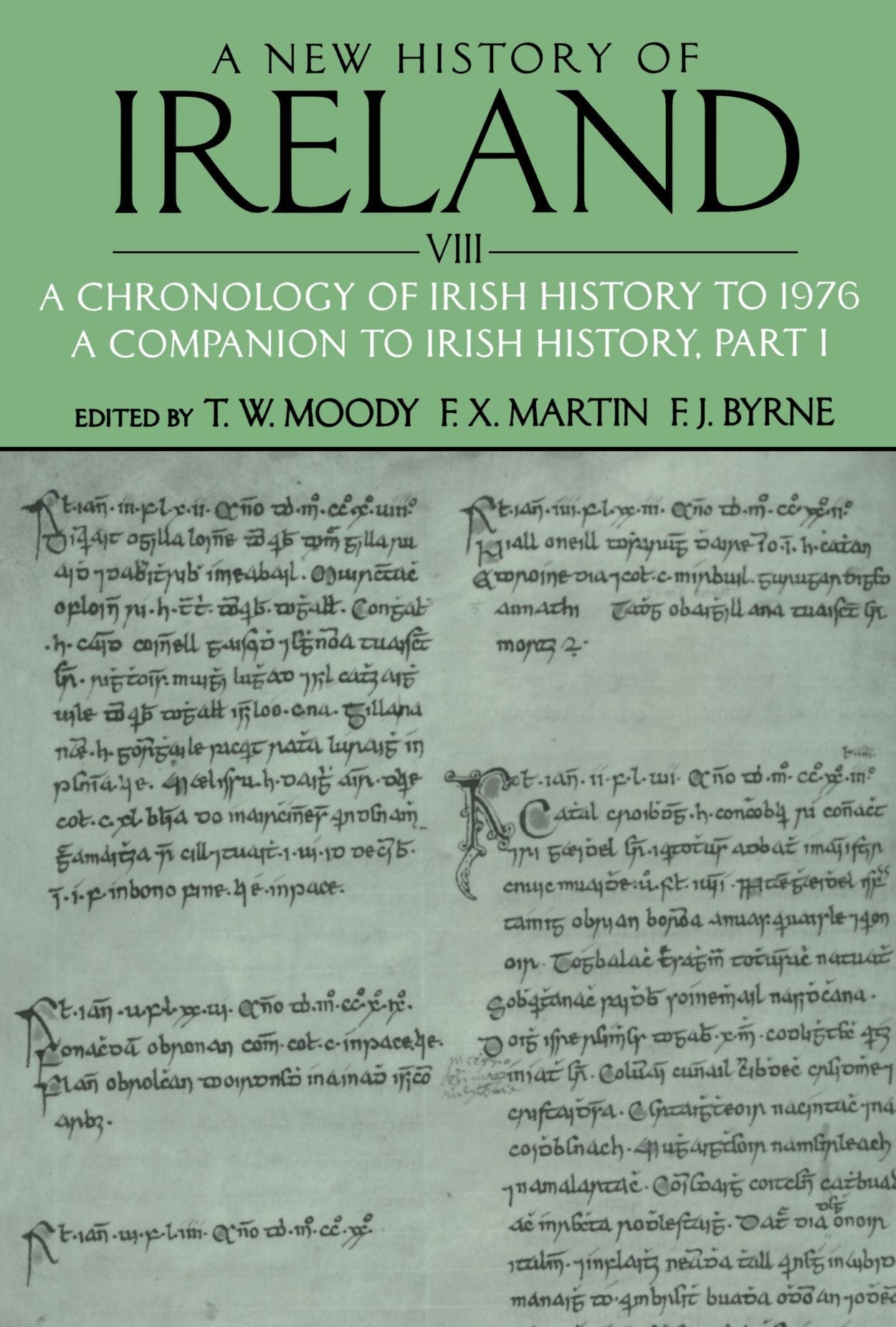 A New History Of Ireland, Volume Vlll: A Chronology of Irish History to 1976: A Companion to Irish History, Part I