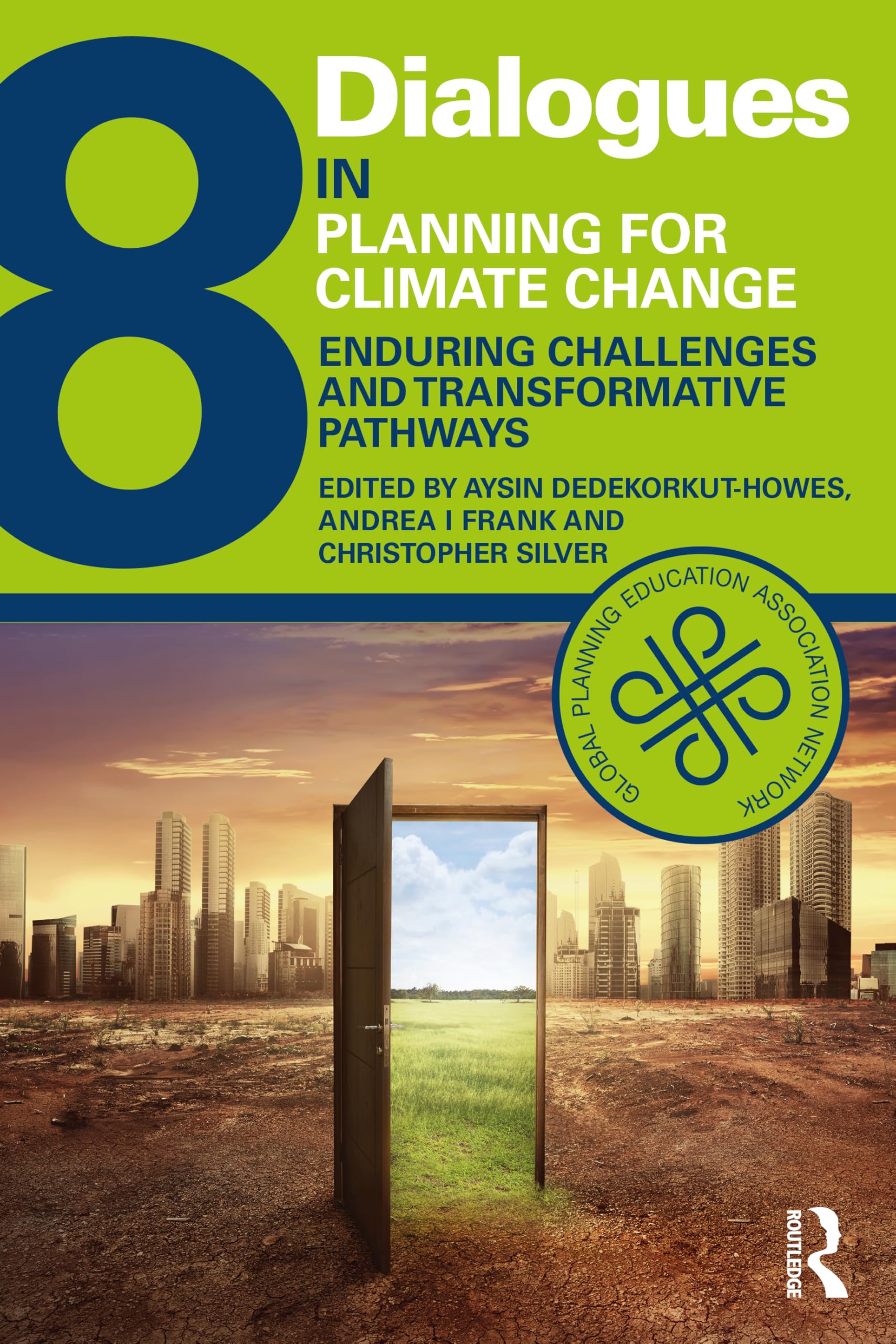 Dialogues in Planning for Climate Change: Enduring Challenges and Transformative Pathways (Dialogues in Urban and Regional Planning)