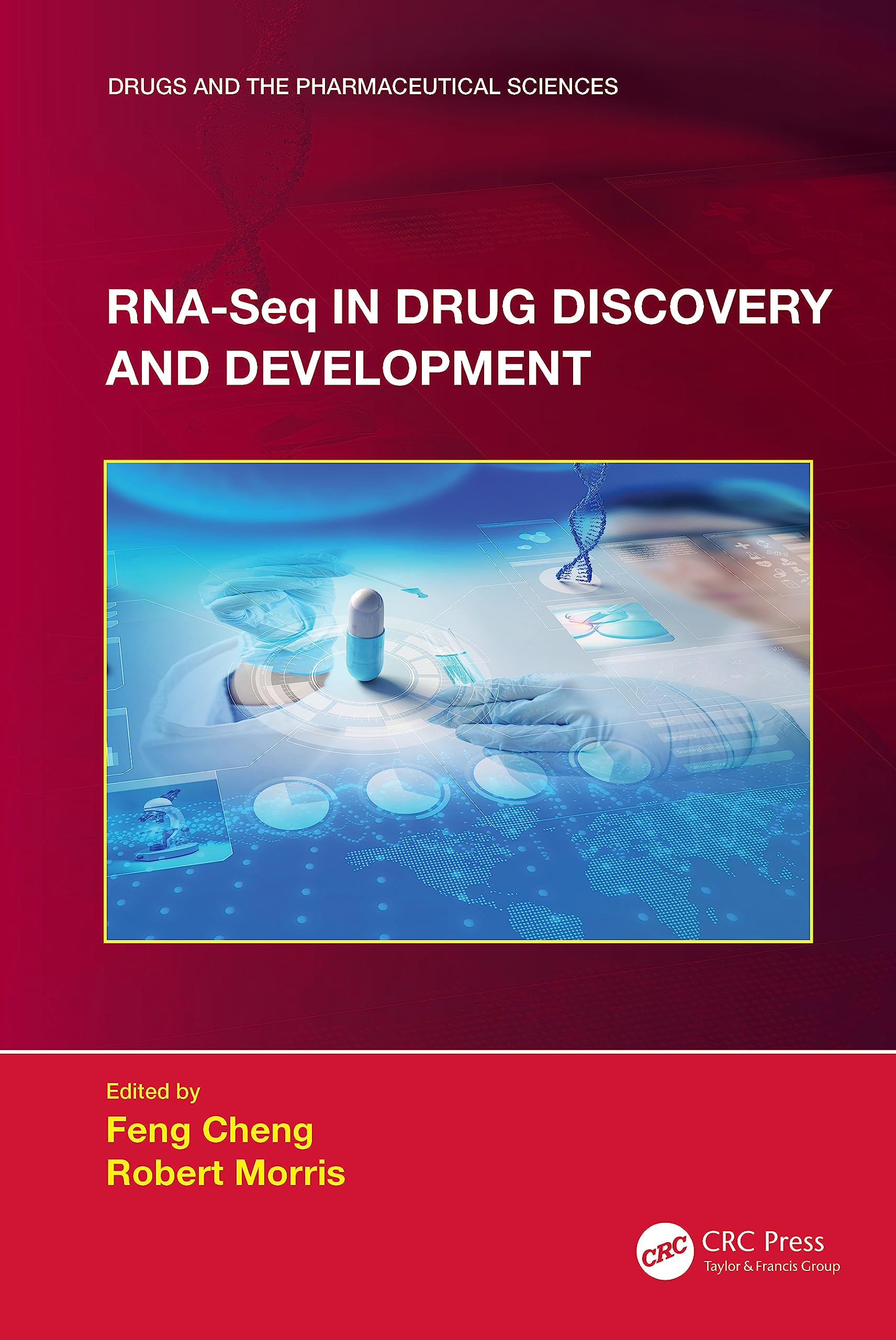 RNA-Seq in Drug Discovery and Development (Drugs and the Pharmaceutical Sciences)