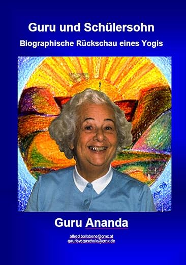 Guru und Schülersohn: Biographische Rückschau eines Yogis