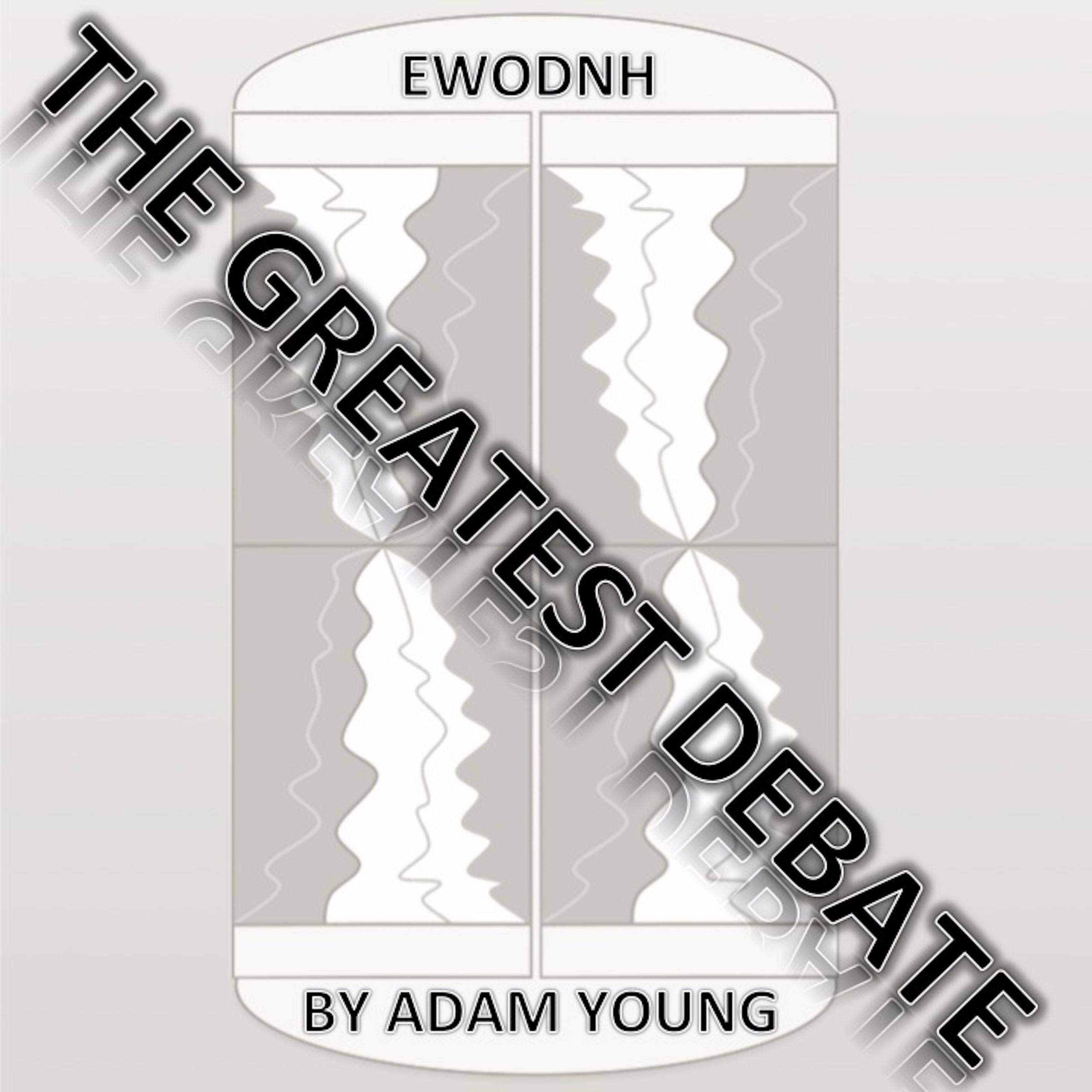 Cover art for EWODNH The Greatest Debate, Part 3