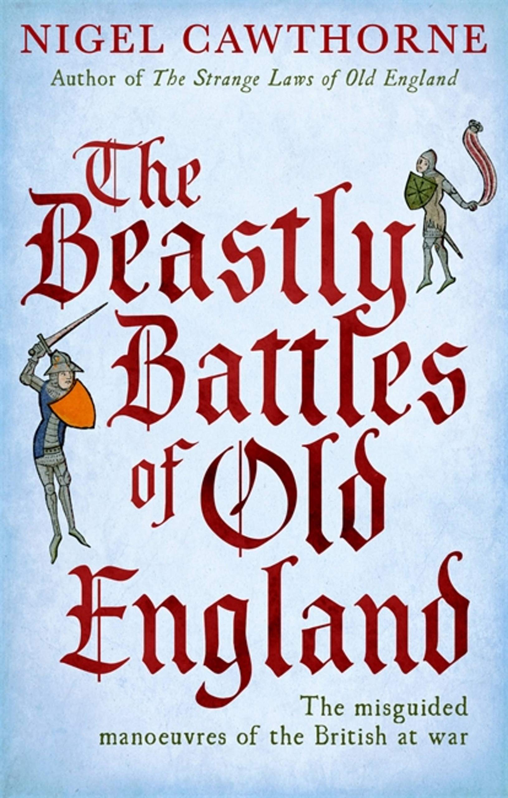 The Beastly Battles Of Old England by Nigel Cawthorne PAPERBACK 9780749953942