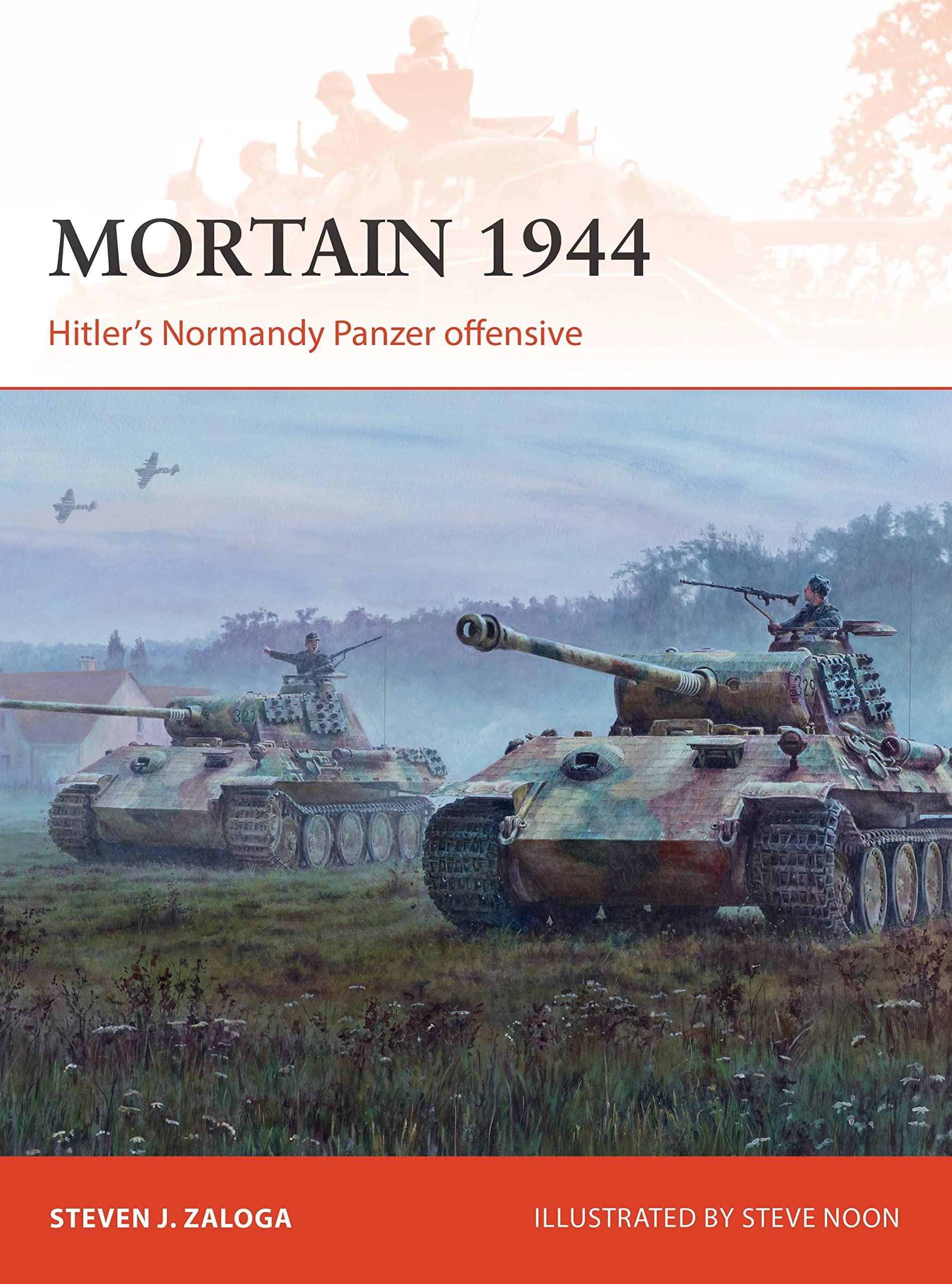 Mortain 1944: Hitler’s Normandy Panzer offensive: 335 (Campaign)