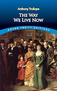 The Way We Live Now (Dover Thrift Editions: Classic Novels)