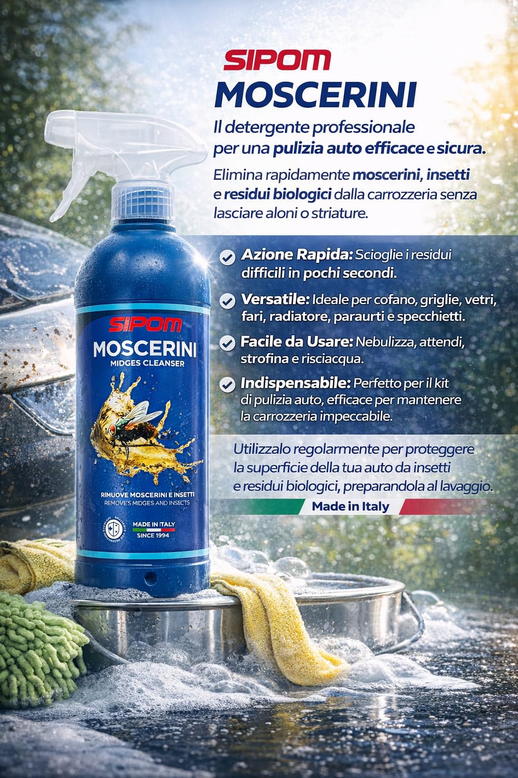SIPOM MOSCERINI Rimuovi Insetti Auto Spray 500ml | Detergente Moscerini per Carrozzeria, Parabrezza e Fari | Scioglie Insetti Secchi e Sporco Ostinato | Non Danneggia la Vernice | Made in Italy