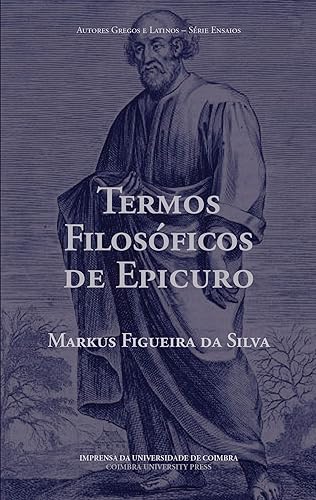Termos Filosóficos de Epicuro (Autores Gregos e Latinos – Série Ensaios Livro 12)