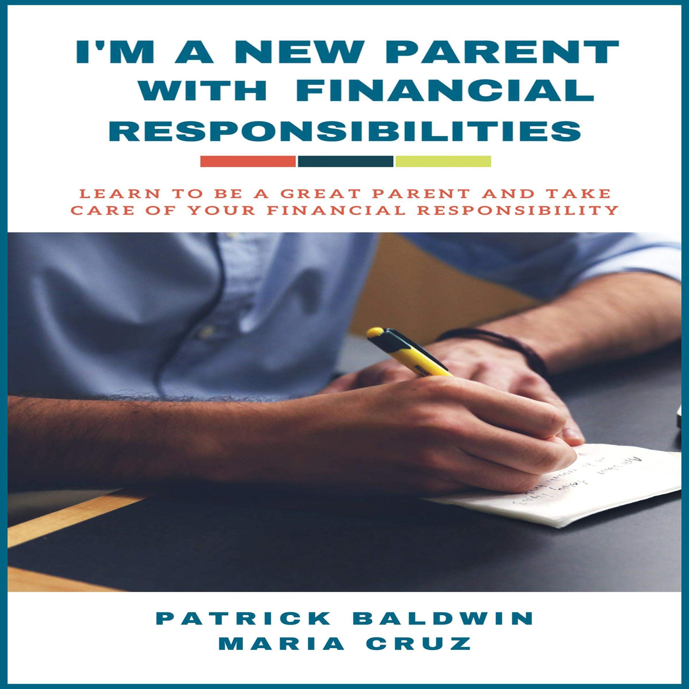 I’m a New Parent with Financial Responsibilities