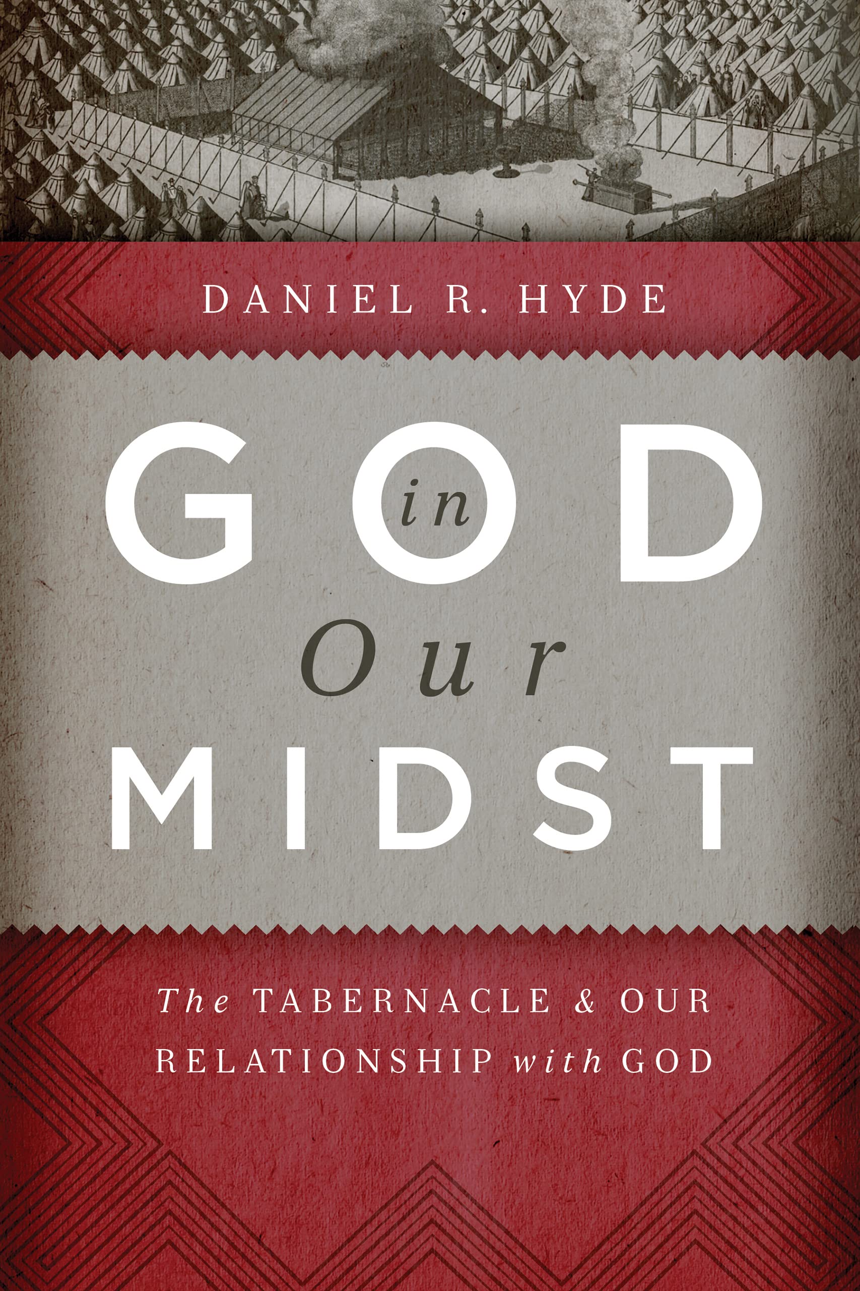God in Our Midst: The Tabernacle and Our Relationship with God