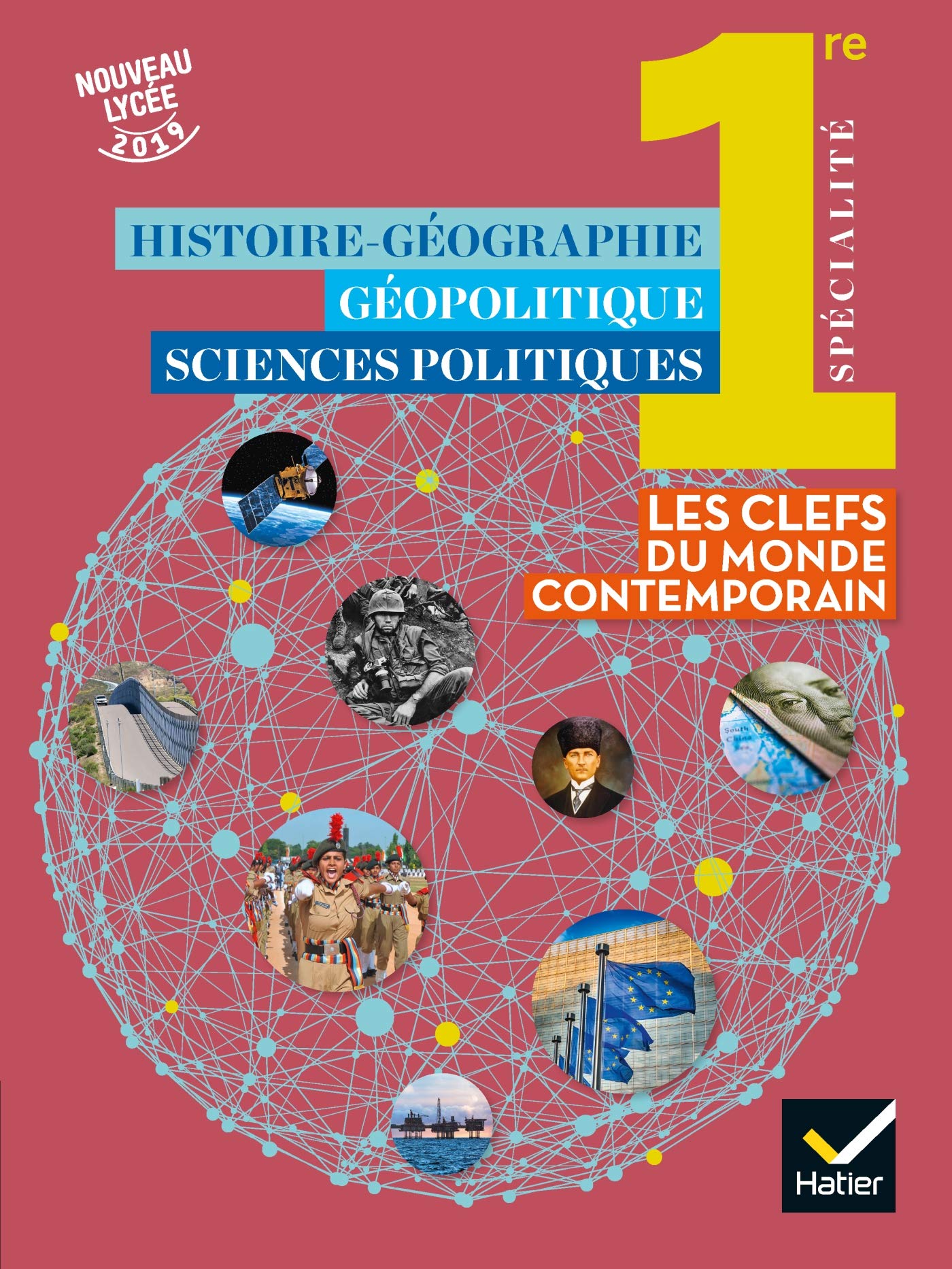 Histoire-Géo Géopolitique Sciences politiques 1re - Éd. 2019 - Livre élève: Les clefs du monde contemporain