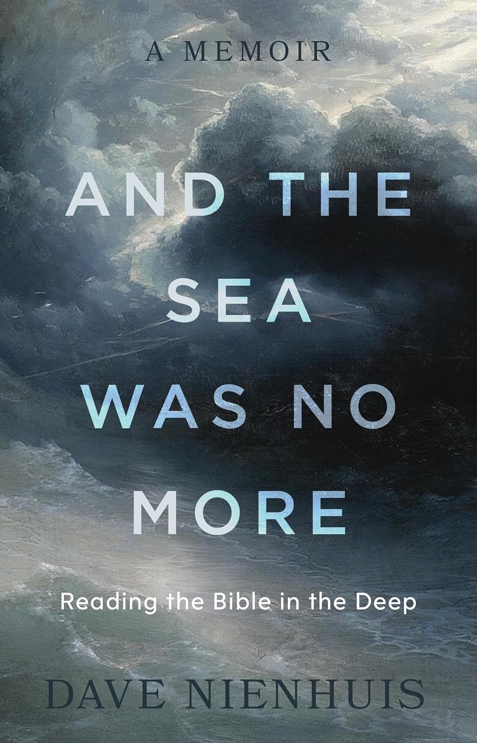 And the Sea Was No More: Reading the Bible in the Deep      Hardcover – September 22, 2026