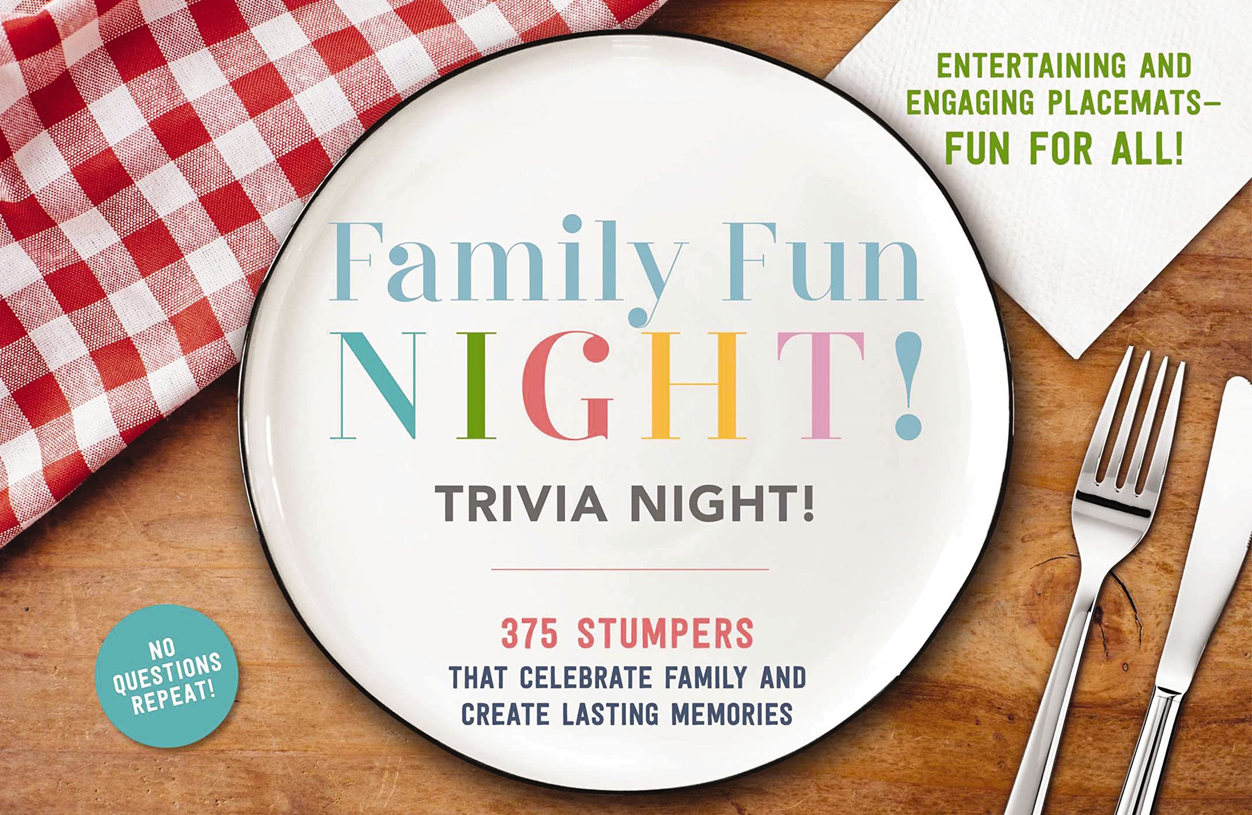 The Family Fun Night Trivia Night Placemats: 375 Stumpers That Celebrate Family and Create Lasting Memories Novelty Book – Import, 7 August 2018