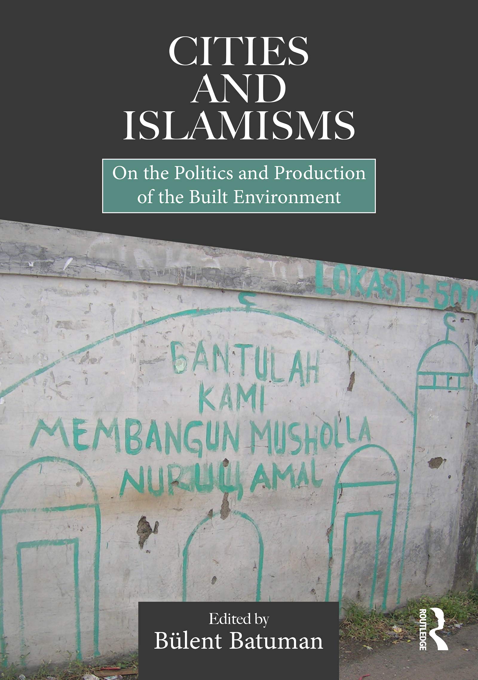 Cities and Islamisms : un ouvrage clé pour vos recherches en aménagement urbain