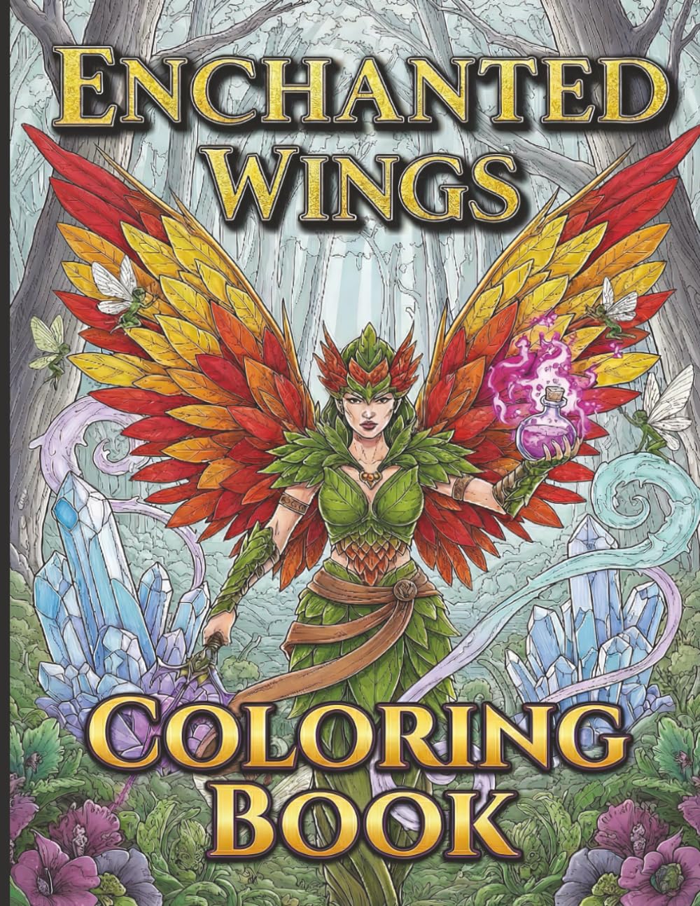 Enchanted Wings Coloring Book: An Adult Coloring Book Featuring Magical Fairies, Celestial Elves, Whimsical Nature Scenes, and Fantasy Art for Stress Relief and Relaxation