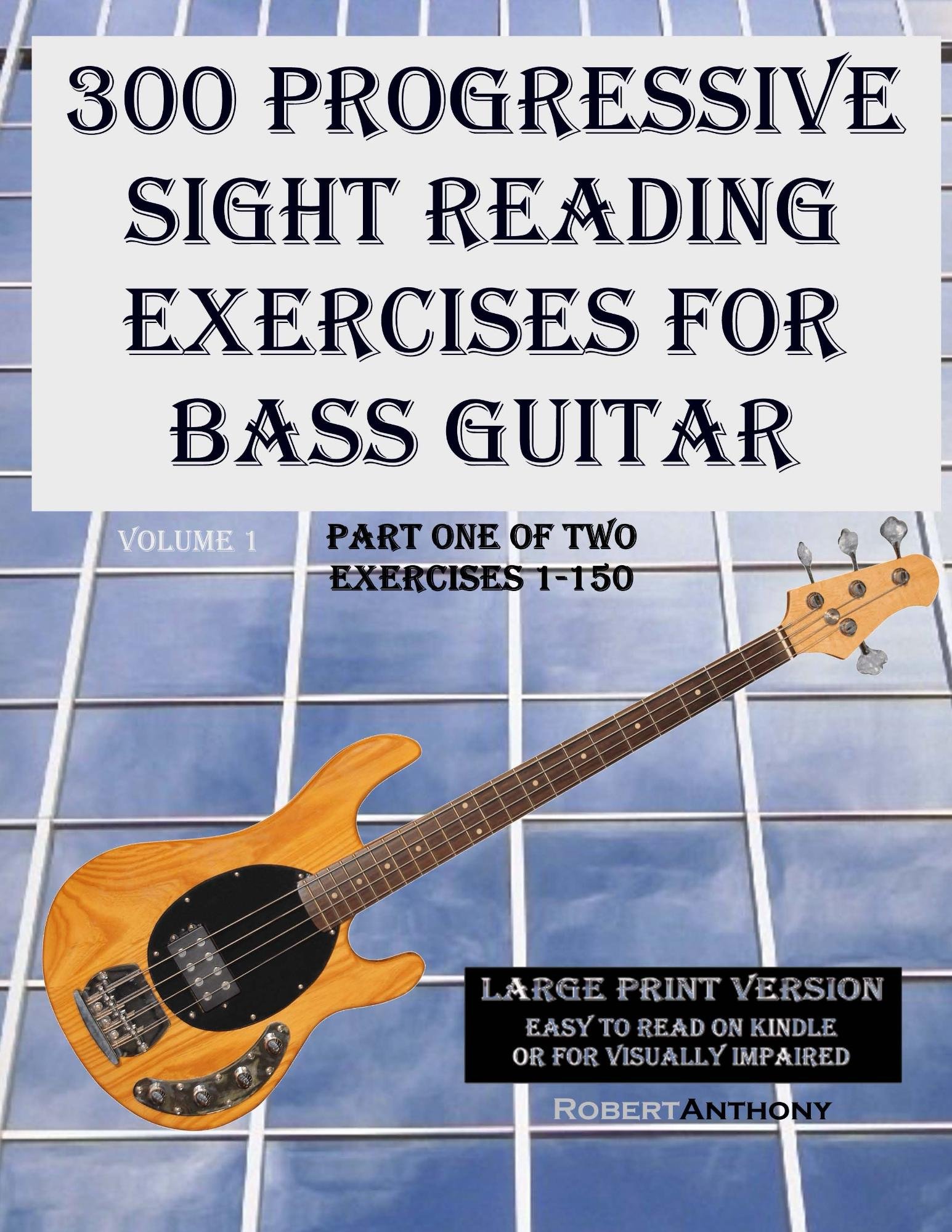 Buy 300 Progressive Reading Exercises for Bass Guitar Large Print Version Part One of Two