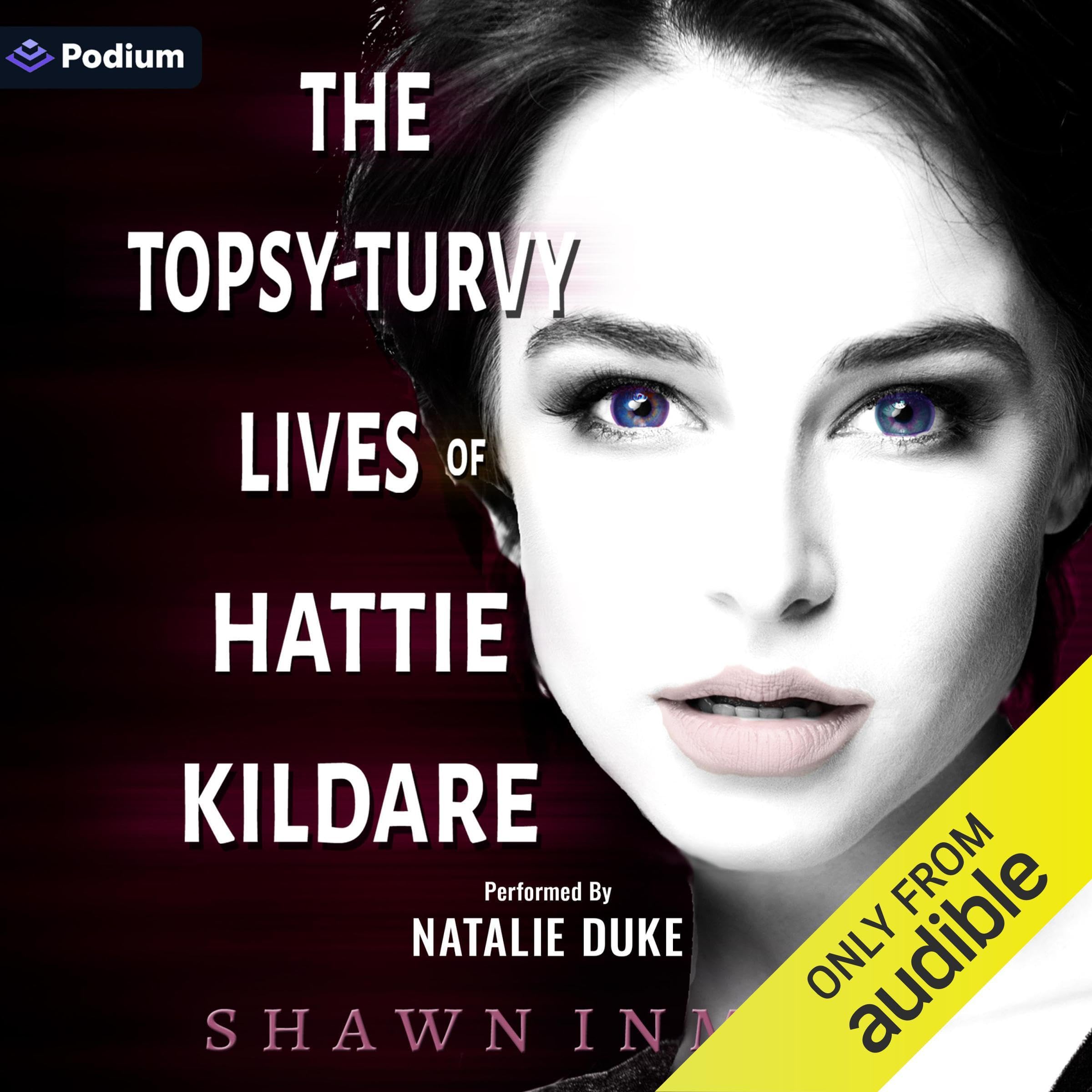 The Topsy-Turvy Lives of Hattie Kildare