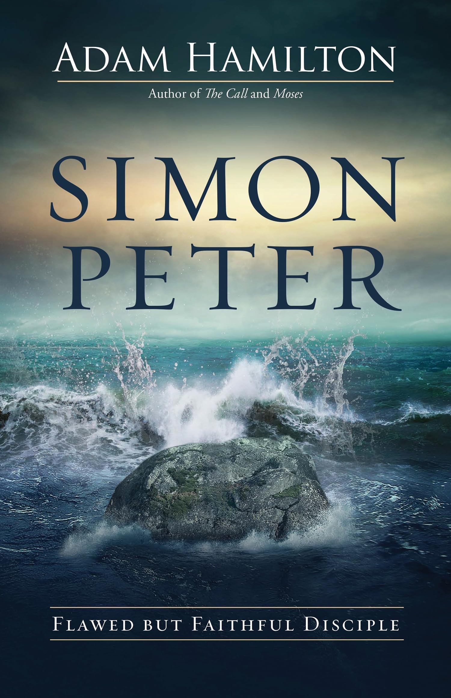 Simon Peter: Flawed But Faithful Disciple (Simon Peter)