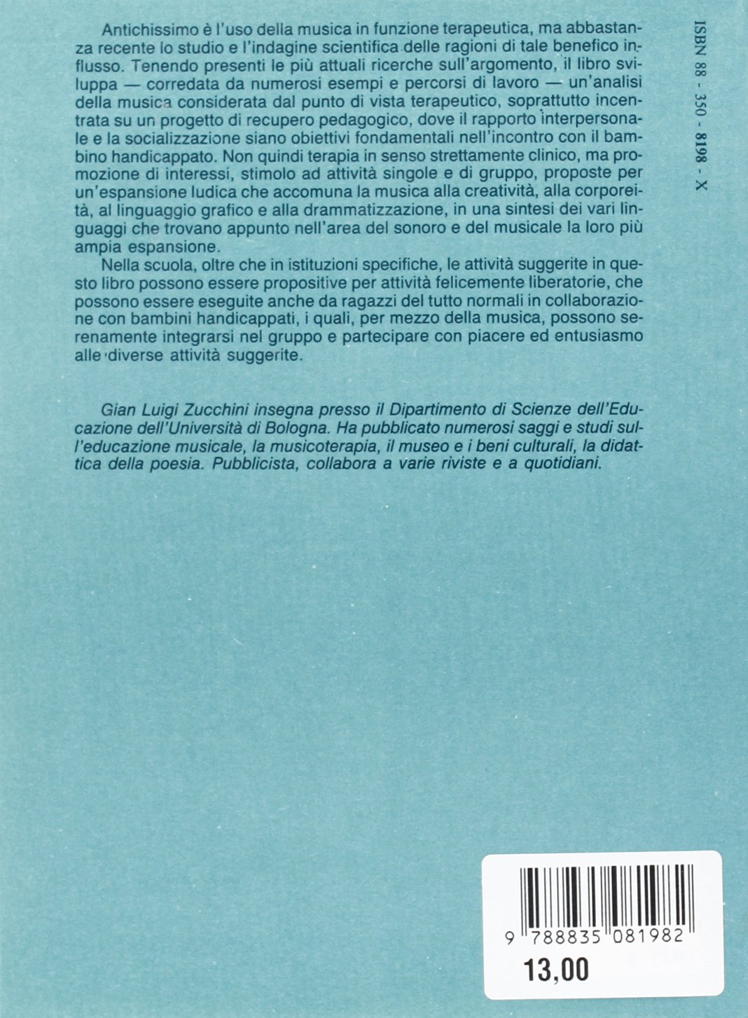 Musica e handicap. Musicoterapia e tecniche psicomusicali per l'integrazione degli alunni handicappati