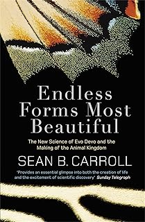 Endless Forms Most Beautiful: The New Science of Evo Devo and the Making of the Animal Kingdom