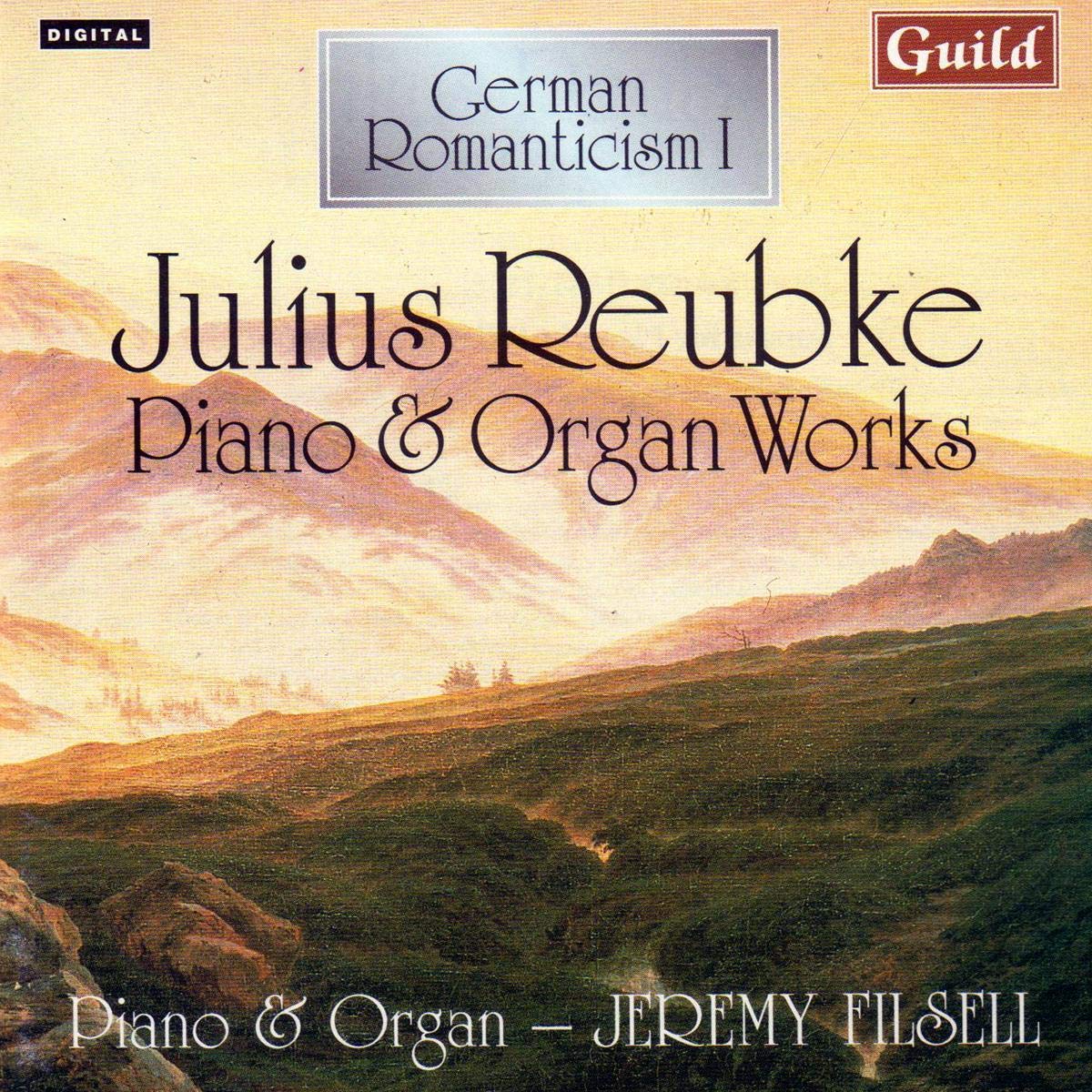 Reubke: Piano and Organ Works