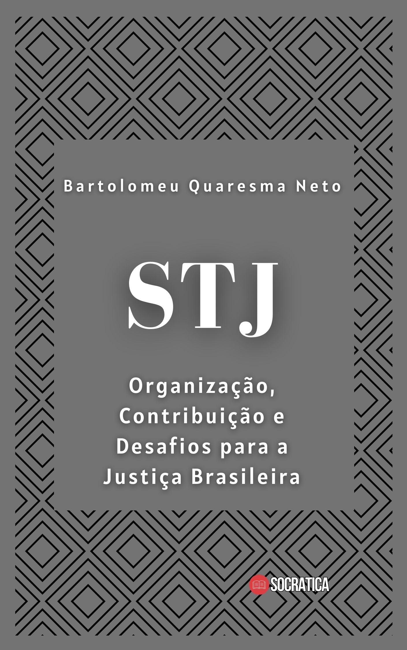 STJ: Organização, Contribuição e Desafios para a Justiça Brasileira (Legis Libros: A Série Jurídica Essencial) (Portuguese Edition)