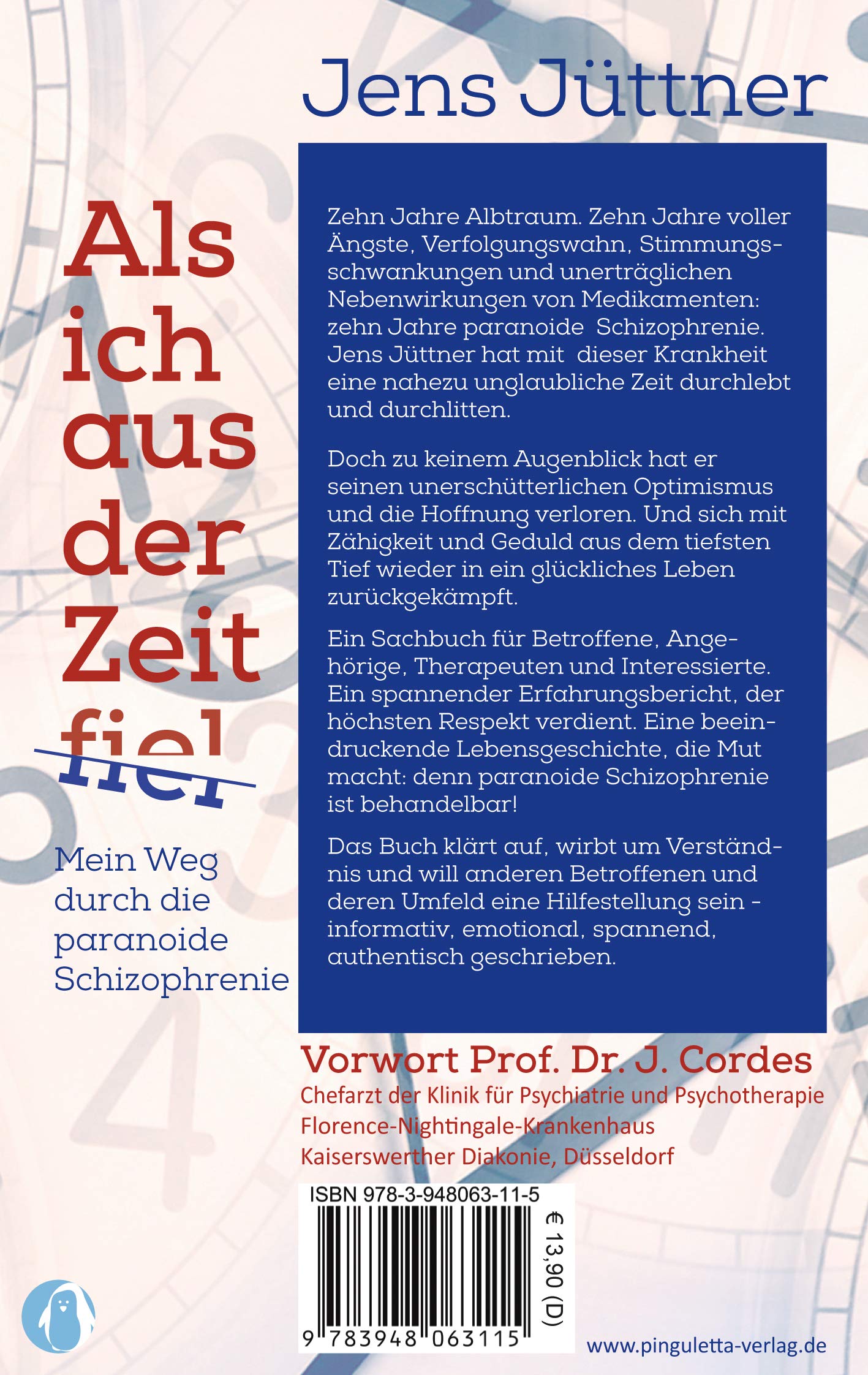 Als ich aus der Zeit fiel: Mein Weg durch die paranoide Schizophrenie