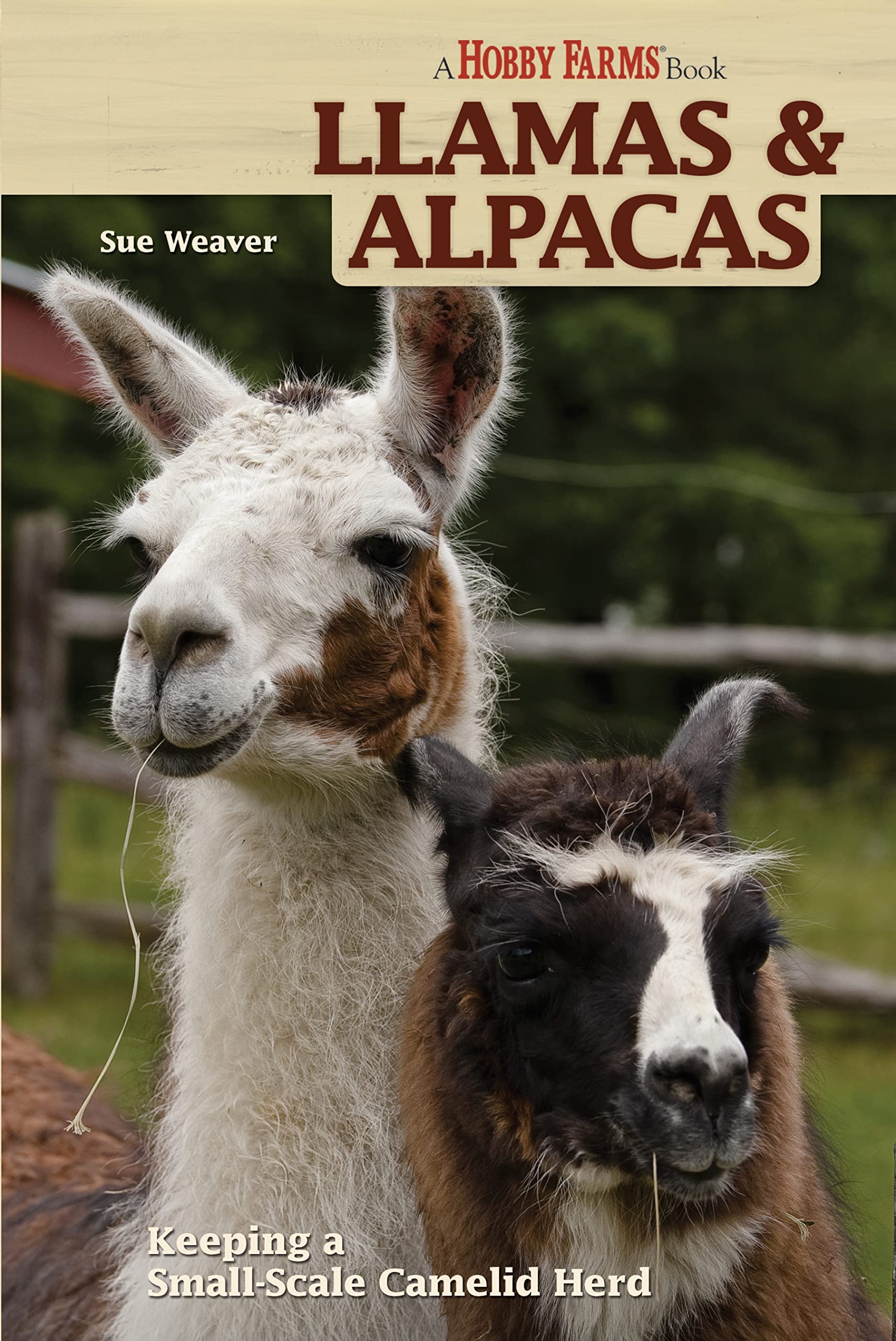 Llamas and Alpacas: Small-scale Herding for Pleasure and Profit Paperback – July 28, 2009
