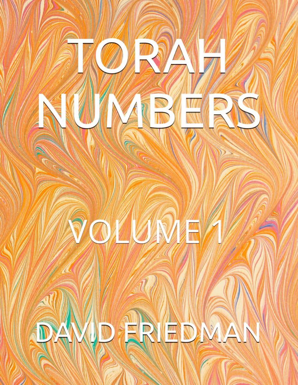 TORAH NUMBERS: VOLUME 1: FRIEDMAN, DAVID Z: 9798307348208: Amazon.com ...