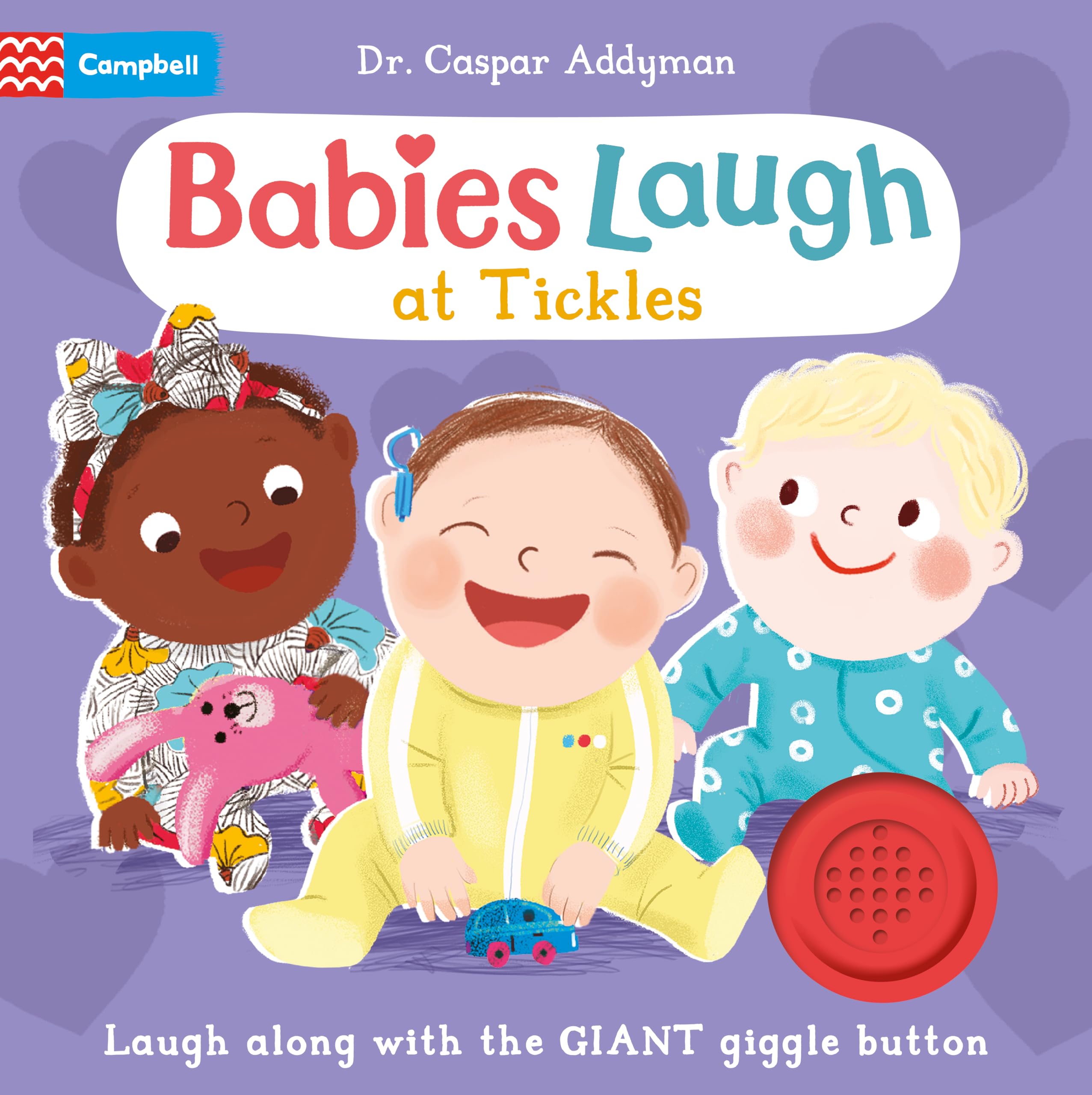 Babies Laugh at Tickles by Dr Caspar Addyman (Board book)